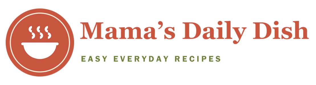 Mama's Daily Dish